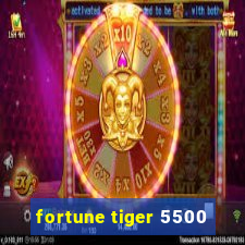 fortune tiger 5500